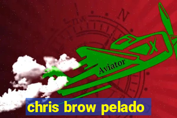 chris brow pelado